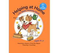 Helping at Home Activity Book for Kids Ages 4-7 (Black and White Edition): Life Skills Workbook with Matching, Mazes, Problem Solving, Coloring & Fun Learning Activities