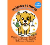 Helping at Home Activity Book for Kids: Fun Matching, Mazes, Spot the Difference and Life Skills Activities for Kids Ages 4-7