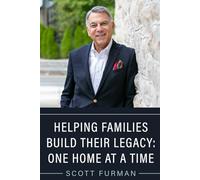 Helping Families Build Their Legacy: One Home At A Time