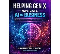 Helping Gen X Navigate AI in Business
