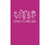 Helping Little Minds Grow: A Thoughtful Teacher’s Daily Notebook
