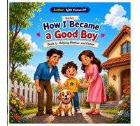 Helping Mother And Father: 1 (How I Became A Good Boy)
