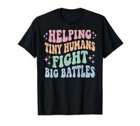 Helping Tiny Humans Fight Big Battles Cuidadora Infantil Camiseta