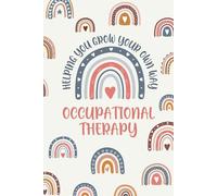 Helping You Grow Your Own Way: Occupational Therapy Notebook Gift with Boho Rainbow Cover | Cute Lined Journal 120 pages 6x9 inches