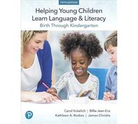 Helping Young Children Learn Language and Literacy: Birth Through Kindergarten