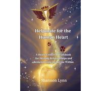 Helpmate for the Human Heart: A Heart-Centered Workbook for Healing Relationships and Remembering the Divine Within (The Helpmate Series)