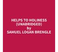 Helps To Holiness (unabridged) (audiolibro)