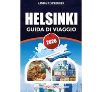 HELSINKI GUIDA DI VIAGGIO 2026: Principali attrazioni, hotel e cose da fare nel 2026