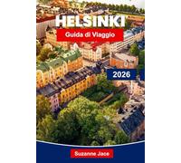 Helsinki Guida di Viaggio 2026: Scopri la capitale della Finlandia con il design, le saune, le isole e la cultura nordica
