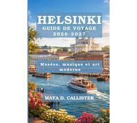 Helsinki Guide de voyage 2026-2027