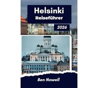 Helsinki Reiseführer 2026: Navigieren Sie durch das Leben in der nördlichen Hauptstadt, saisonales Licht