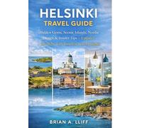 Helsinki Travel Guide: Hidden Gems, Scenic Islands, Nordic Design & Insider Tips - Updated for 2026, with Timeless Travel Insights