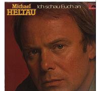 Heltau, Michael: - Michael Heltau - Ich schau Euch an, Erscheinungsjahr 1977