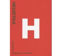 Helvetica: Homage to a Typeface