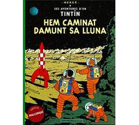 Hem caminat damunt sa Lluna: Hergé: 3 (Ses Aventures d’en Tintín)