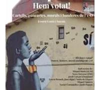 Hem votat! Cartells, pancartes, murals i banderes de l'1-O / We have voted! Posters, banners, murals and flags on-1.10 | Ernest Costa