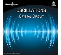 HEMI-SYNC - OSCILLATIONS: CRYSTAL CIRCUIT