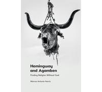 Hemingway and Agamben: Finding Religion Without God