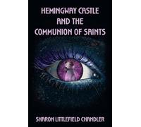 Hemingway Castle and the Communion of Saints