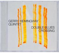 Hemingway Gerry - Double Blues Crossing