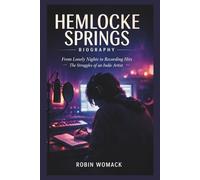 HEMLOCKE SPRINGS BIOGRAPHY: From Lonely Nights to Recording Hits “The Struggles of an Indie Artist”