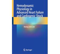 Hemodynamic Physiology in Advanced Heart Failure and Cardiogenic Shock
