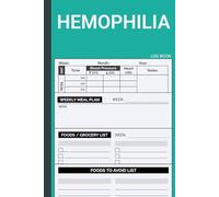 Hemophilia: Book to Log Blood Pressure and Heart Rate Along WIth Blank Diet Plan - For Haemophilia Disease Treatment