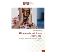 Hémorragie méningée spontanée: étiologies et prise en charge pré et intra hospitalière