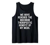 Hemos alcanzado el máximo beneficio terapéutico de mis medicamentos Camiseta sin Mangas