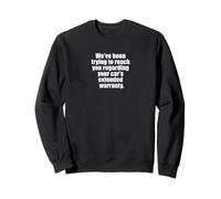 Hemos Estado Tratando de Llegar a Usted Divertido diseño de Llamadas telefónicas de Spam Sudadera