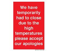 Hemos tenido que cerrar temporalmente debido a las altas temperaturas, por favor acepte nuestras disculpas Signo -