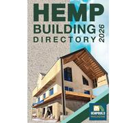 Hemp Building Directory 2026: Guide to the International Hemp Building Industry