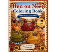Hen on Nest Coloring Book Volume 5 - Autumn in the Henhouse: Adult Coloring Book, Activity Book, 38 puzzles, Glass Collectors & Hobbists (Hen on Nest Collection)