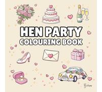 Hen Party Colouring Book - Cover colour: Champagne: Bold and Easy Wedding Designs for Bridal Showers, Girls’ Nights & Pre-Wedding Fun | 40 Fun Wedding ... (Wedding Colouring Books - Bold & Easy)