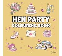 Hen Party Colouring Book - Cover colour: Gold: Bold and Easy Wedding Designs for Bridal Showers, Girls’ Nights & Pre-Wedding Fun | 40 Fun Wedding ... (Wedding Colouring Books - Bold & Easy)