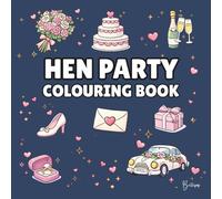 Hen Party Colouring Book - Cover colour: Navy: Bold and Easy Wedding Designs for Bridal Showers, Girls’ Nights & Pre-Wedding Fun | 40 Fun Wedding ... (Wedding Colouring Books - Bold & Easy)