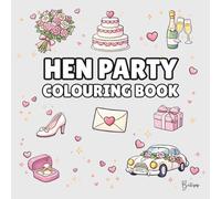 Hen Party Colouring Book - Cover colour: Soft Grey: Bold and Easy Wedding Designs for Bridal Showers, Girls’ Nights & Pre-Wedding Fun | 40 Fun Wedding ... (Wedding Colouring Books - Bold & Easy)