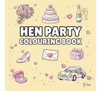 Hen Party Colouring Book - Cover colour: Yellow: Bold and Easy Wedding Designs for Bridal Showers, Girls’ Nights & Pre-Wedding Fun | 40 Fun Wedding ... Icons (Wedding Colouring Books - Bold & Easy)
