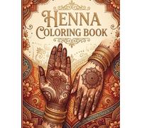 Hena Coloring Book: Beautiful Henna and Mehndi Patterns for Relaxation: Intricate Paisley Designs, Floral Mandalas, and Traditional Body Art Motifs for Adults