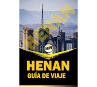 HENAN GUÍA DE VIAJE 2026: "Planificador de viajes integral con itinerarios, conocimientos culturales, sitios históricos, guías gastronómicas y consejos prácticos para explorar el centro de China"