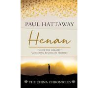 Henan: Inside the Greatest Christian Revival in History: 5 (The China Chronicles)
