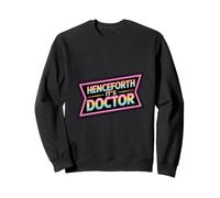 Henceforth It's Doctor Grado de Logro |- Sudadera