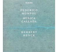 Henck,Herbert - Mompou: Música Callada