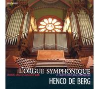 Henco De Berg - Vierne/Dupre/Messiaen: L'orgue