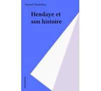Hendaye Et Son Histoire (ebook)