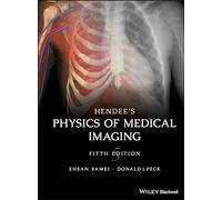 Hendee's Physics of Medical Imaging