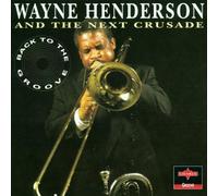 Henderson,Wayne&Crusade,the - Back to The Groove [Import]