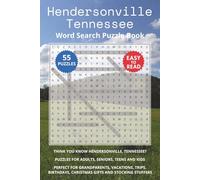 Hendersonville Tennessee Word Search Puzzle Book: Think you know Hendersonville, Tennessee? Puzzles for Adults, Seniors, Teens and Kids. Perfect for ... Christmas Gifts and Stocking Stuffers.