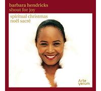Hendricks, Barbara - Barbara Hendricks: Shout For Joy (Navidades Espirituales) / Hendricks, Tenstam, Gafvaert, Pettersson...