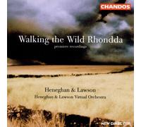Heneghan & Lawson Virtual Orch – Walking the Wild Rhondda – CD – NAXOS